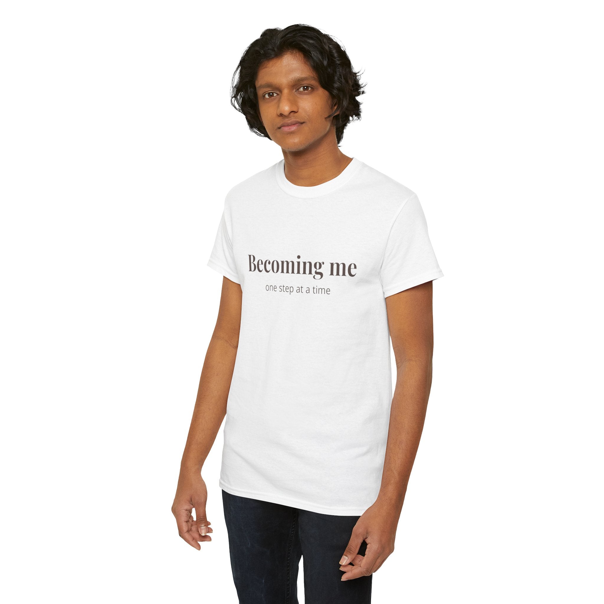 Becoming Me T‑Shirt — Inspirational Self Growth Tee, Minimalist Mental Health Shirt, Positive Affirmation Clothing