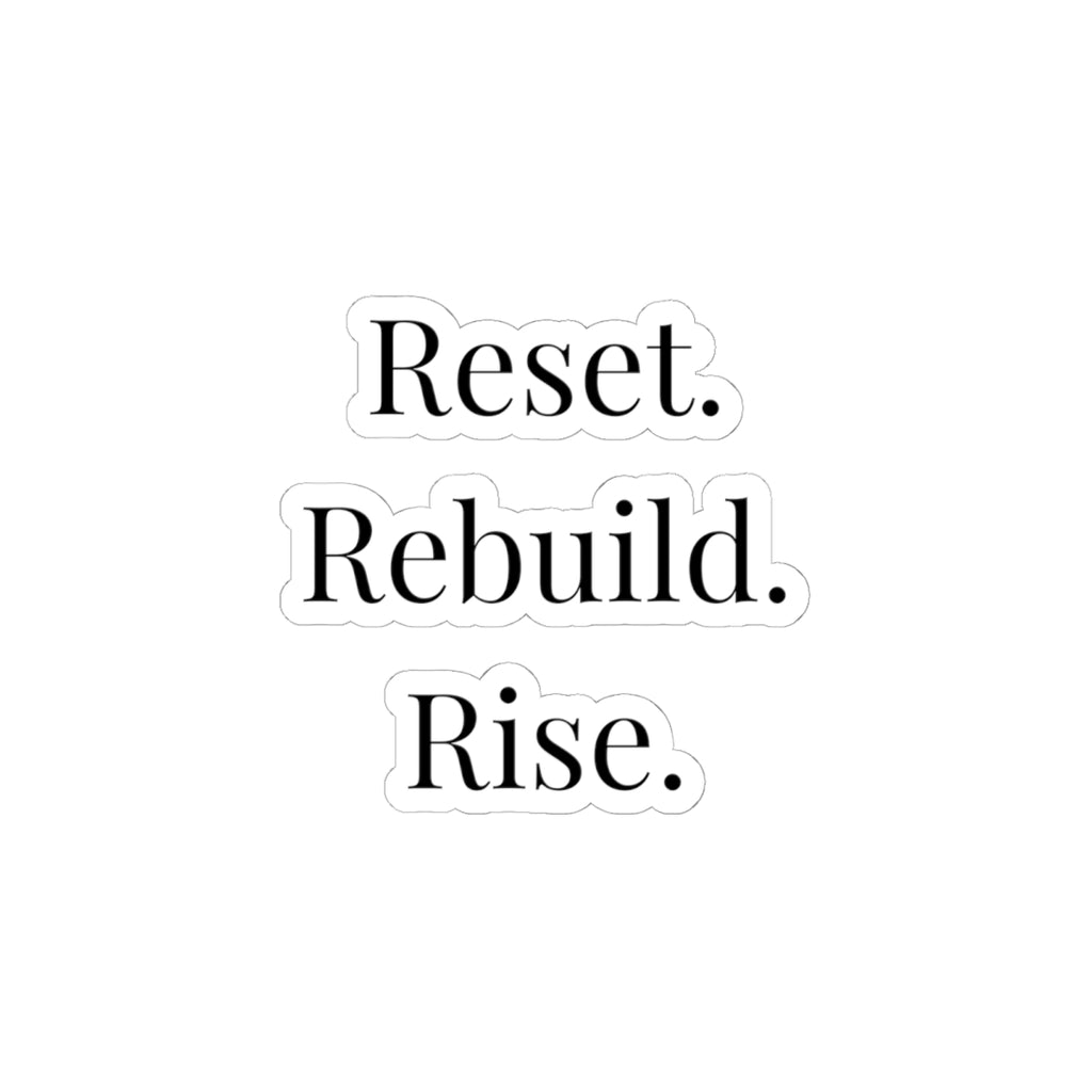 Reset. Rebuild. Refocus. Kiss-Cut Sticker