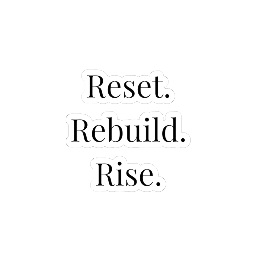 Reset. Rebuild. Refocus. Kiss-Cut Sticker