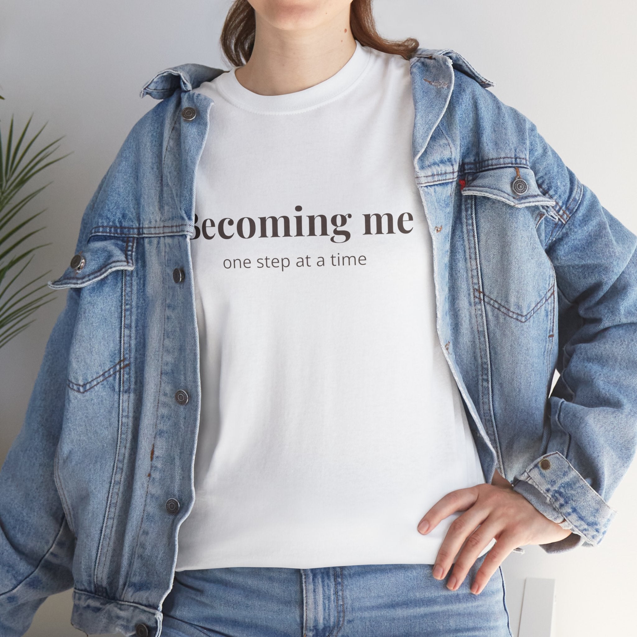 Becoming Me T‑Shirt — Inspirational Self Growth Tee, Minimalist Mental Health Shirt, Positive Affirmation Clothing