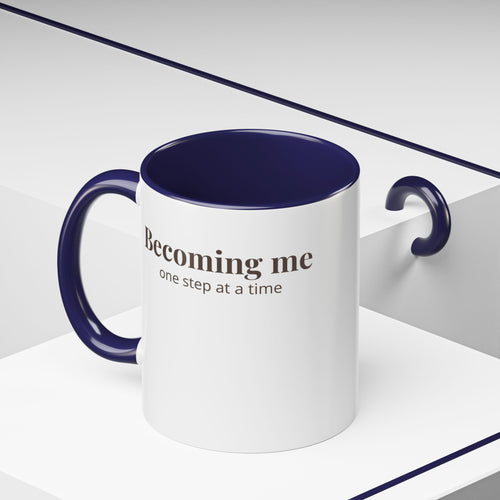 Becoming Me Accent Coffee Mug - Minimal Motivational Mug, "One Step at a Time" Self-Care Gift