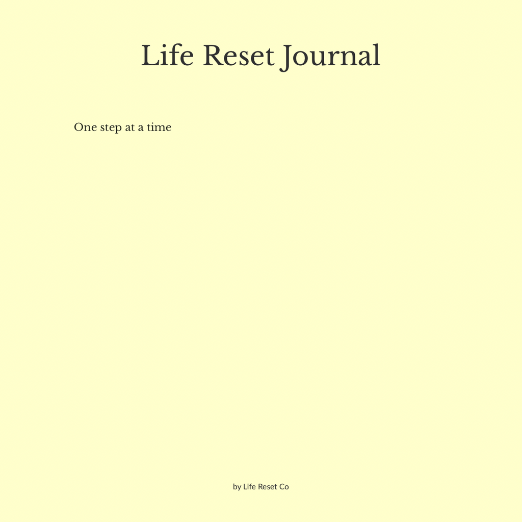 Life Reset Journal (Digital PDF) — One Step at a Time (12 Pages)