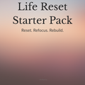 Life Reset Starter Pack (Printable Journal & Reflection Pages) Digital Download