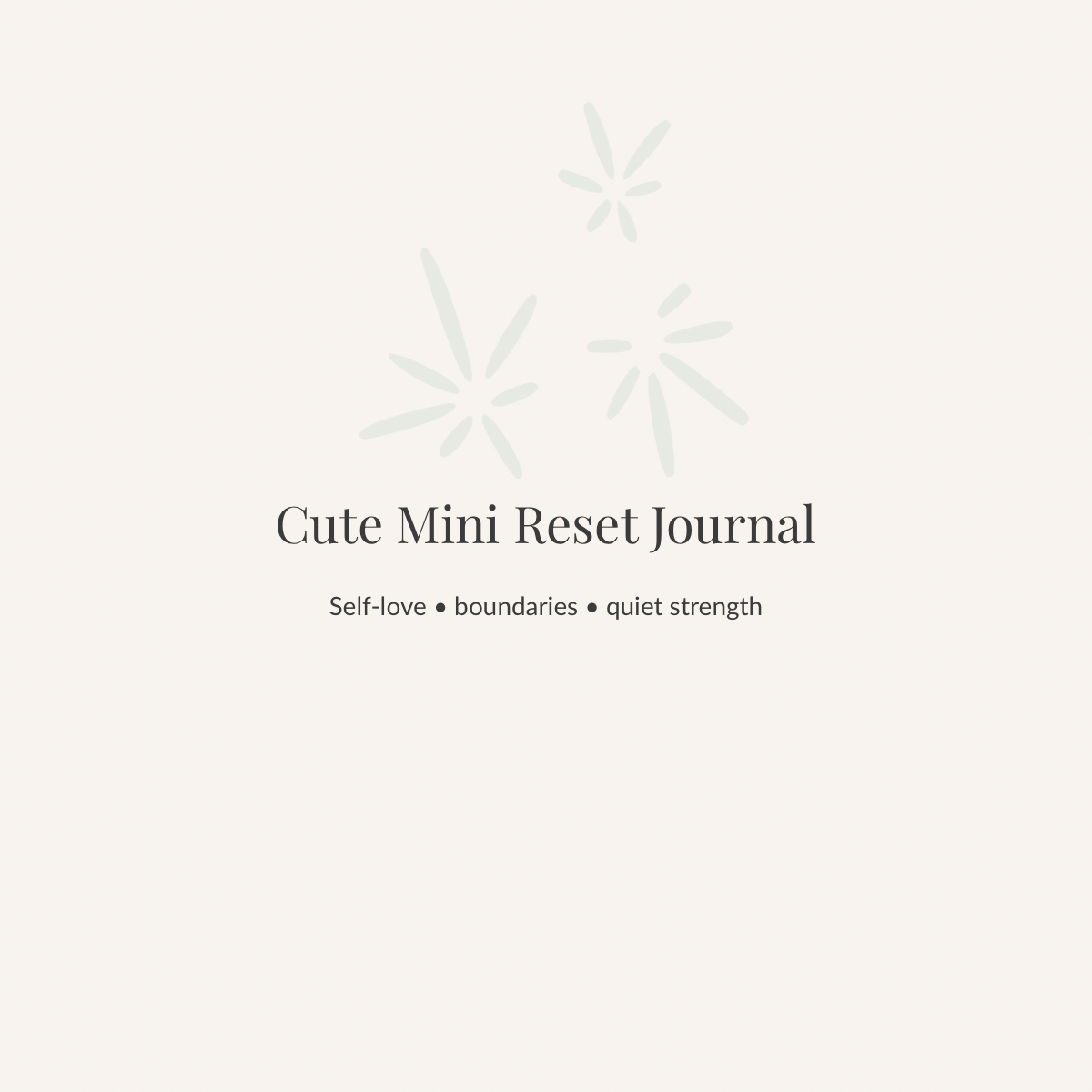 Cute Mini Reset Journal – A Gentle Digital Journal for Self-Love, Boundaries & Quiet Strength (Digital Download)
